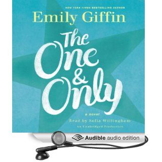 The One & Only A Novel (Audible Audio Edition) Emily Giffin, Sofia Willingham Books