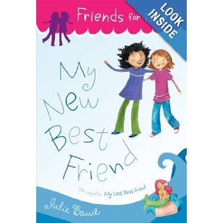 My New Best Friend (Friends for Keeps): Julie Bowe: 9780547328690:  Kids' Books