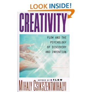 Creativity Flow and the Psychology of Discovery and Invention eBook Mihaly Csikszentmihalyi Kindle Store