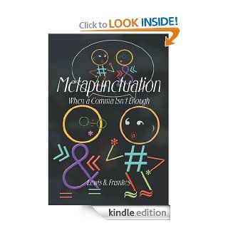 Metapunctuation : When a Comma Isn't Enough eBook: Lewis Frumkes: Kindle Store