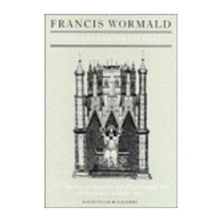 Francis Wormald: Collected Writings, II: Studies in English and Continental Art of the Later Middle Ages (Studies in Medieval and Early Renaissance Art History) (v. 2) (9780905203584): Francis Wormald, J.J.G. Alexander, T.J. Brown, Joan Gibbs: Books