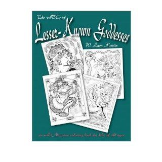The ABCs of Lesser Known Goddesses: An Art Nouveau Coloring Book for Kids of All Ages (Paperback)   Common: By (author) W Lyon Martin: 0884662000512: Books