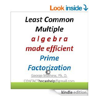 GM LCM Least Common Multiple Prime Factorization Problems and SOLUTIONS ez & efficient eBook DR. GEORGE MATHEW Kindle Store