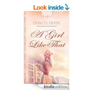 A Girl Like That (Truly Yours Digital Editions) eBook Frances Devine Kindle Store