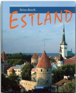 Reise durch ESTLAND   Ein Bildband mit ber 210 Bildern   STRTZ Verlag: Ernst Otto Luthardt (Autor), Max Galli (Fotograf): Bücher