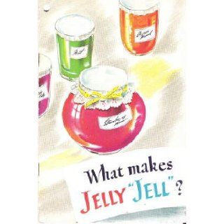 What Makes Jelly "Jell"?: General Foods Corporation: Books