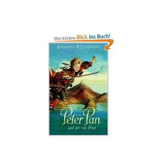 Peter Pan und der rote Pirat: Geraldine McCaughrean, Anne Brauner: Bücher