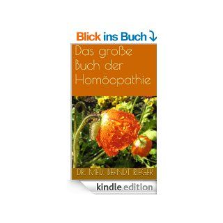 Das groe Buch der Homopathie eBook: Dr. med. Berndt Rieger: Kindle Shop