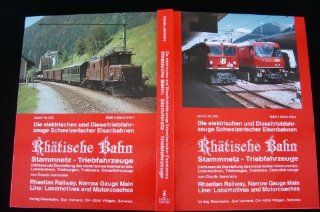 Rhtische Bahn Stammnetz Triebfahrzeuge. Archiv Nummer 219: Claude Jeanmaire: Bücher