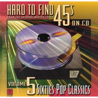 Hard to Find 45s on CD, Vol. 5: 60s Pop Classics