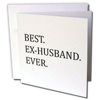gc_151495_2 InspirationzStore Typography   Best Ex Husband Ever   Funny gifts for your ex   Good Term Exes   humorous humor fun   Greeting Cards 12 Greeting Cards with envelopes : Blank Greeting Cards : Office Products