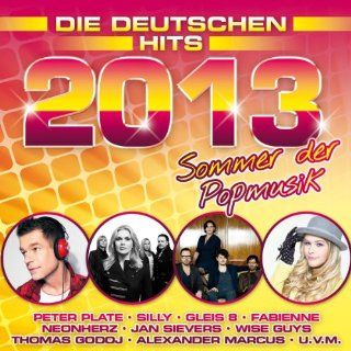 Die Deutschen Hits 2013 Sommer Der Popmusik: Musik