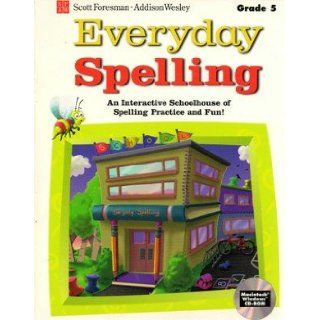 Scott Foresman Everyday Spelling Grade 5, an Interactive Schoolhouse of Spelling Practice and Fun 9780673301499 Books