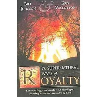 The SUPERNATURAL WAYS OF ROYALTY (Paperback)