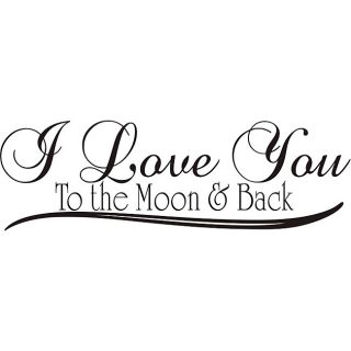 I Love You To The Moon And Back Vinyl Wall Art Quote