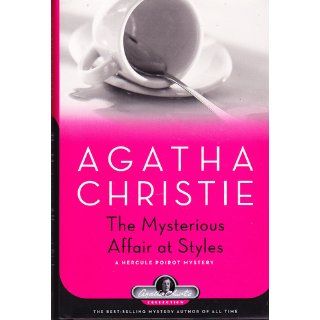 The Mysterious Affair at Styles: A Hercule Poirot Mystery (Hercule Poirot Mysteries): Agatha Christie: 9781579126223: Books