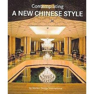 Contemplating a New Chinese Style (Hardcover)