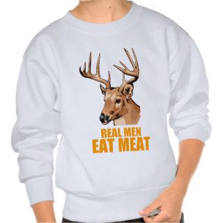 Real Men Eat Meat Pull Over Sweatshirt