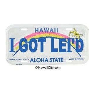 "I Got Lei'd" Hawaii License Plate: Automotive