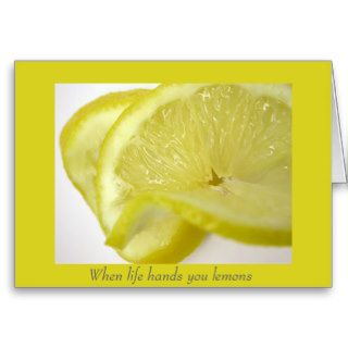 When life hands you lemons greeting cards
