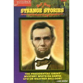 Strange But True Stories Book 1: The Presidential Ghost, Mystery Spots on Earth, UFO or Weather Balloon?and More: Janice Greene: 9781599050102:  Children's Books