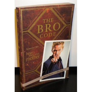 The Bro Code: Barney Stinson, Matt Kuhn: 9781439110003: Books