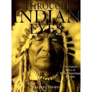 Through Indian Eyes: The Untold Story of Native American Peoples: Books