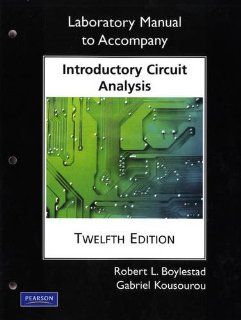 Laboratory Manual for Introductory Circuit Analysis (Pearson Custom Electronics Technology): Robert L. Boylestad, Gabriel Kousourou: 9780135060148: Books