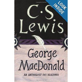 George MacDonald An Anthology 365 Readings George MacDonald, C. S. Lewis 9780060653194 Books
