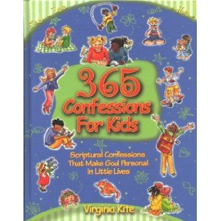 365 Confessions for Kids: Scriptural Confessions That Make God Personal in Little Lives: Virginia Goode Kite: 9781577943471:  Kids' Books