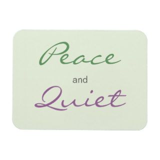 Peace and Quiet Words Rectangular Magnet