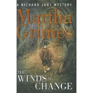 The Winds Of Change: A Richard Jury Mystery: Martha Grimes: 9780670033270: Books