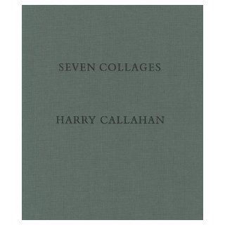 Seven Collages Vogue Collages Harry Callahan 9783869301402 Books
