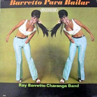 Ray Barretto Charanga Band   Barretto Para Bailar (Rare): Music