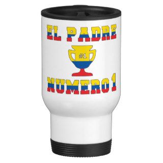El Padre Número 1   Number 1 Dad in Ecuadorian Coffee Mug
