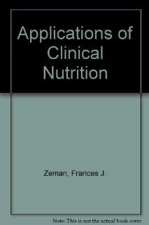 Applications of Clinical Nutrition: 9780130395382: Medicine & Health Science Books @