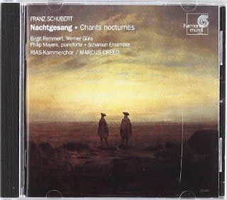Schubert   Nachtgesang / Remmert, Gr, Mayers, Scharoun Ensemble, RIAS Kammerchor, Creed: Music