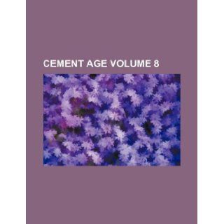 Cement age Volume 8 Books Group 9781130172232 Books