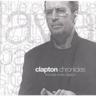 Clapton Chronicles The Best of Eric Clapton