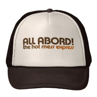 All aboard the hot mess express trucker hats