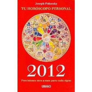 Ano 2012 Tu horoscopo personal / Your 2012 Perso