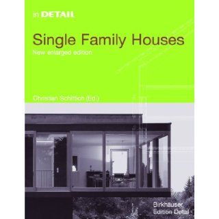 In Detail Single Family Houses (In Detail (englisch)) Christian Schittich 9783764372774 Books