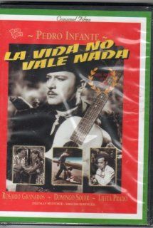 La Vida No Vale Nada {Pedro Infante} [Ntsc/region 1 and 4 Dvd.].: Movies & TV