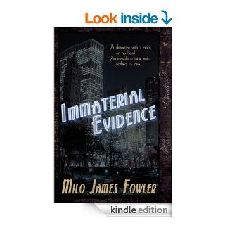 Immaterial Evidence eBook: Milo James  Fowler: Kindle Store