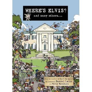 Where's Elvis?: and many others.: Daniel Lalic, Xavier Waterkeyn: Books