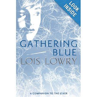 Gathering Blue (Giver Quartet): Lois Lowry: 9780547904146:  Children's Books
