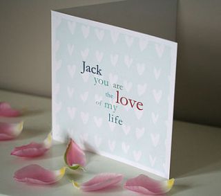 personalised 'love of my life' card by molly moo designs