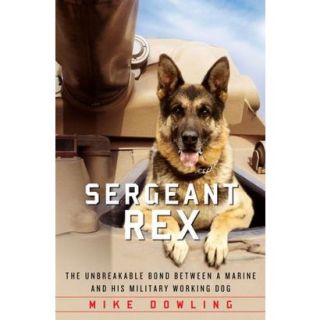 Sergeant Rex: The Unbreakable Bond Between a Mar