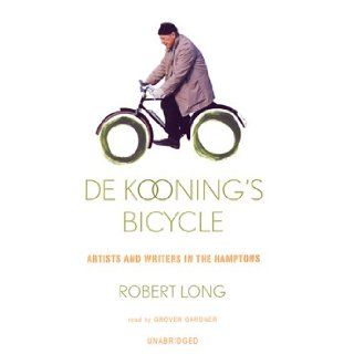 De Kooning's Bicycle: Library Edition: Robert Long, Grover Gardner: 9780786176663: Books