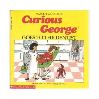 Curious George Goes to the Dentist: Margaret and H.A Rey: Books
